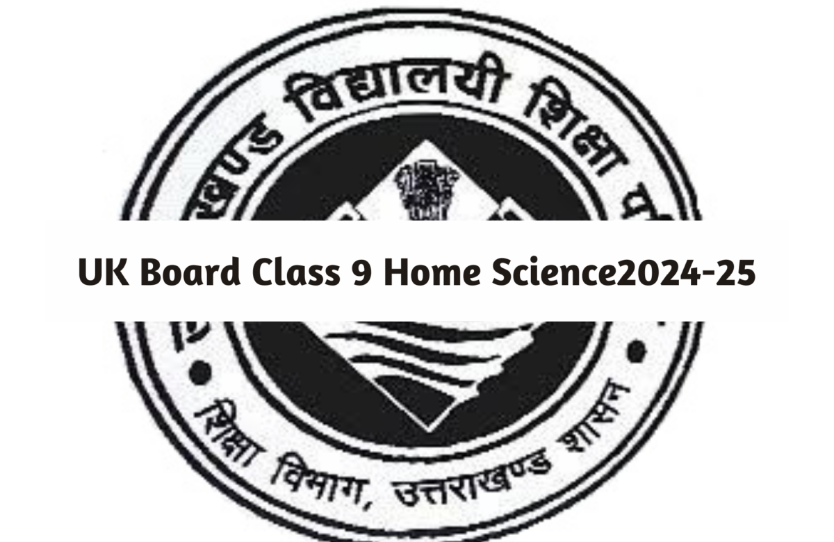 UK Board Class 9 Home Science Syllabus 2024-25