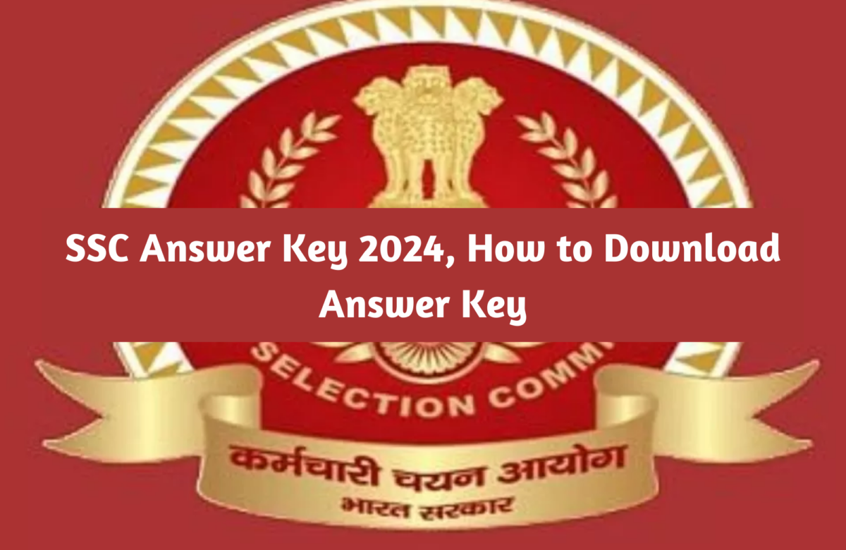 SSC Answer Key 2024, How to Download Answer Key