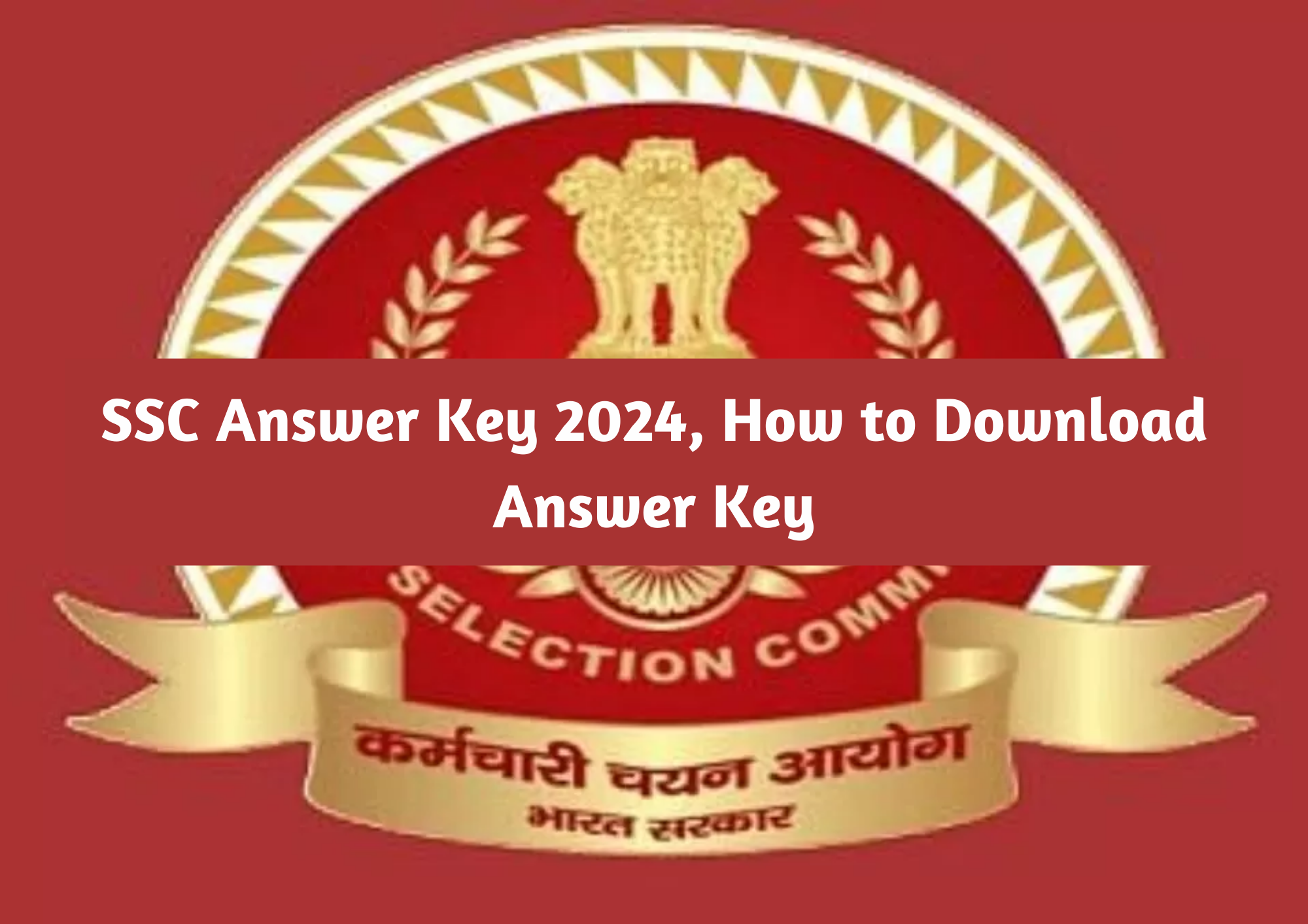  SSC Answer Key 2024, How to Download Answer Key