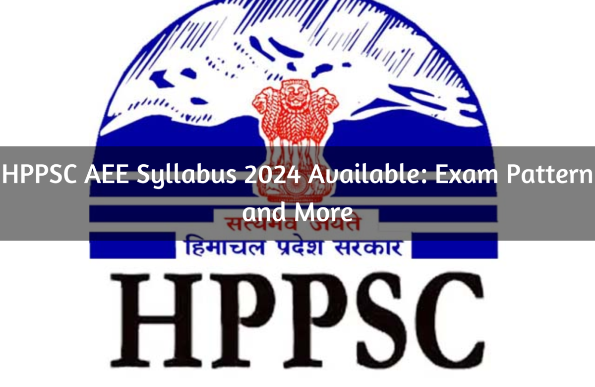 HPPSC AEE Syllabus 2024 Available: Exam Pattern and More