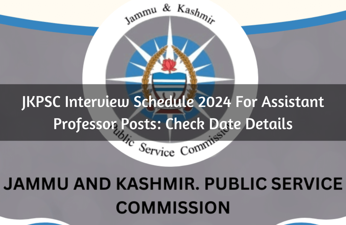 JKPSC Interview Schedule 2024 For Assistant Professor Posts: Check Date Details