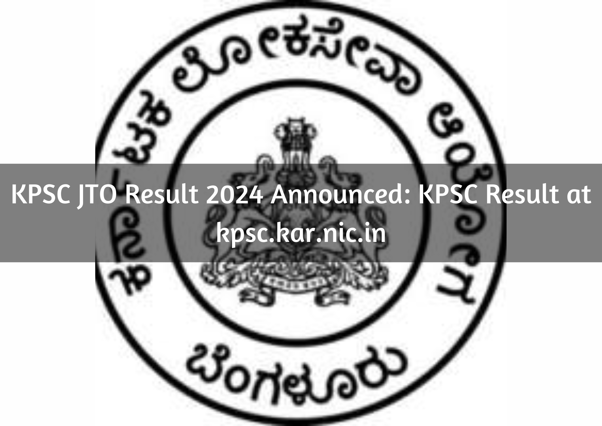  KPSC JTO Result 2024 Announced: KPSC Result at kpsc.kar.nic.in