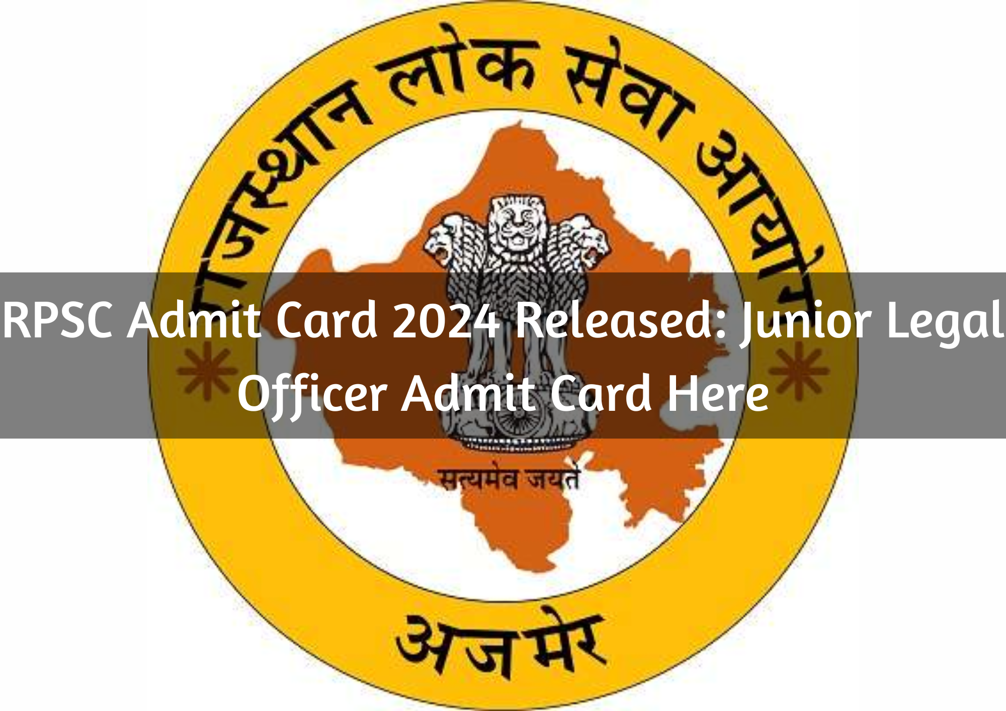  RPSC Admit Card 2024 Released: Junior Legal Officer Admit Card Here