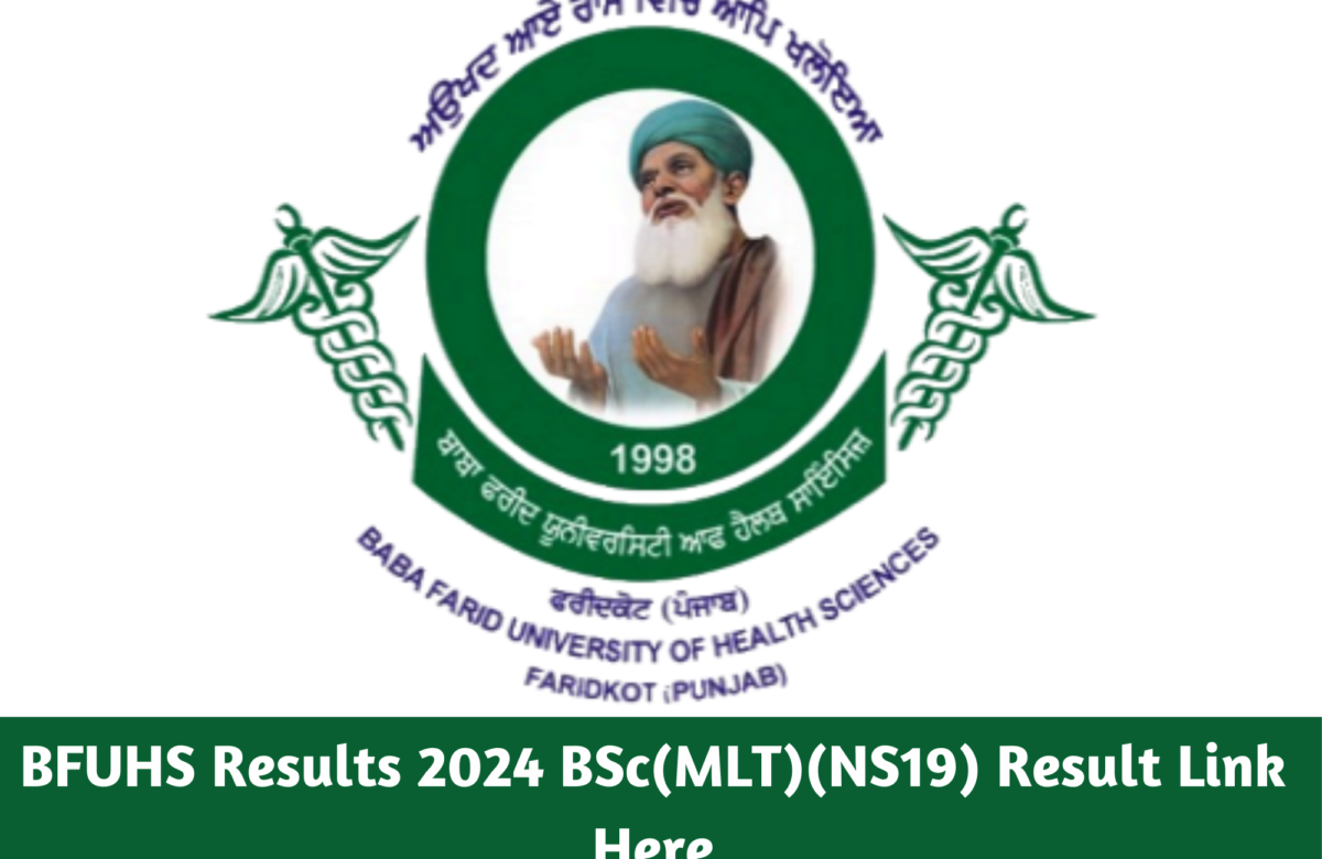 BFUHS Results 2024 BSc(MLT)(NS19) Result Link Here