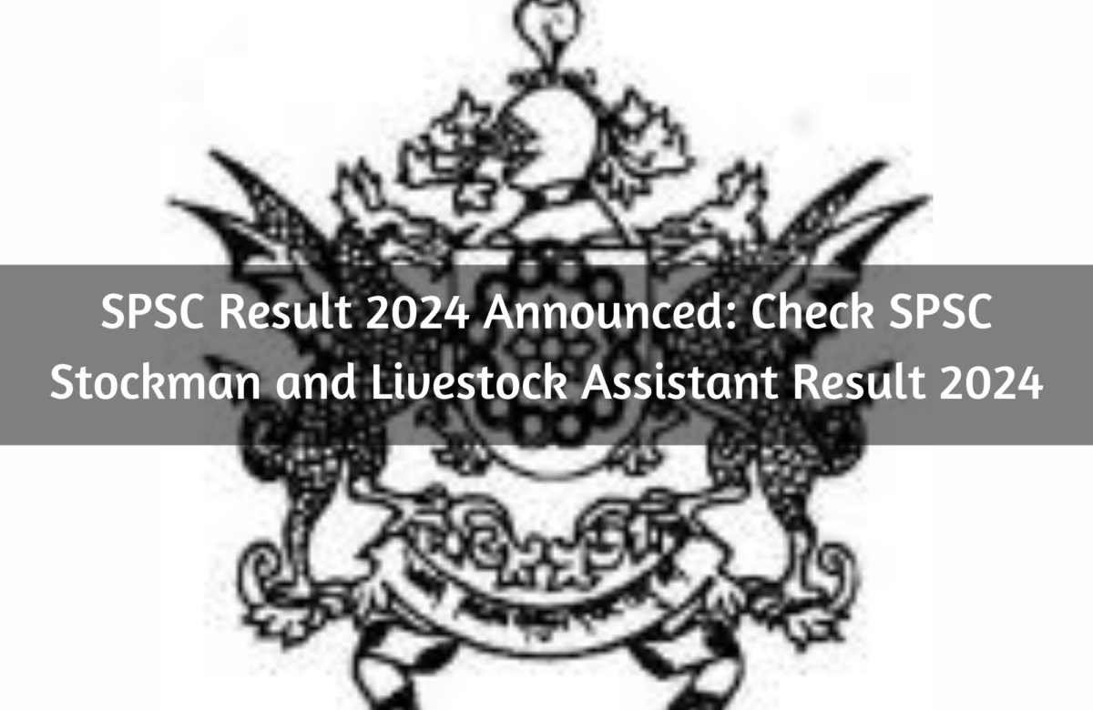 SPSC Result 2024 Announced: Check SPSC Stockman and Livestock Assistant Result 2024