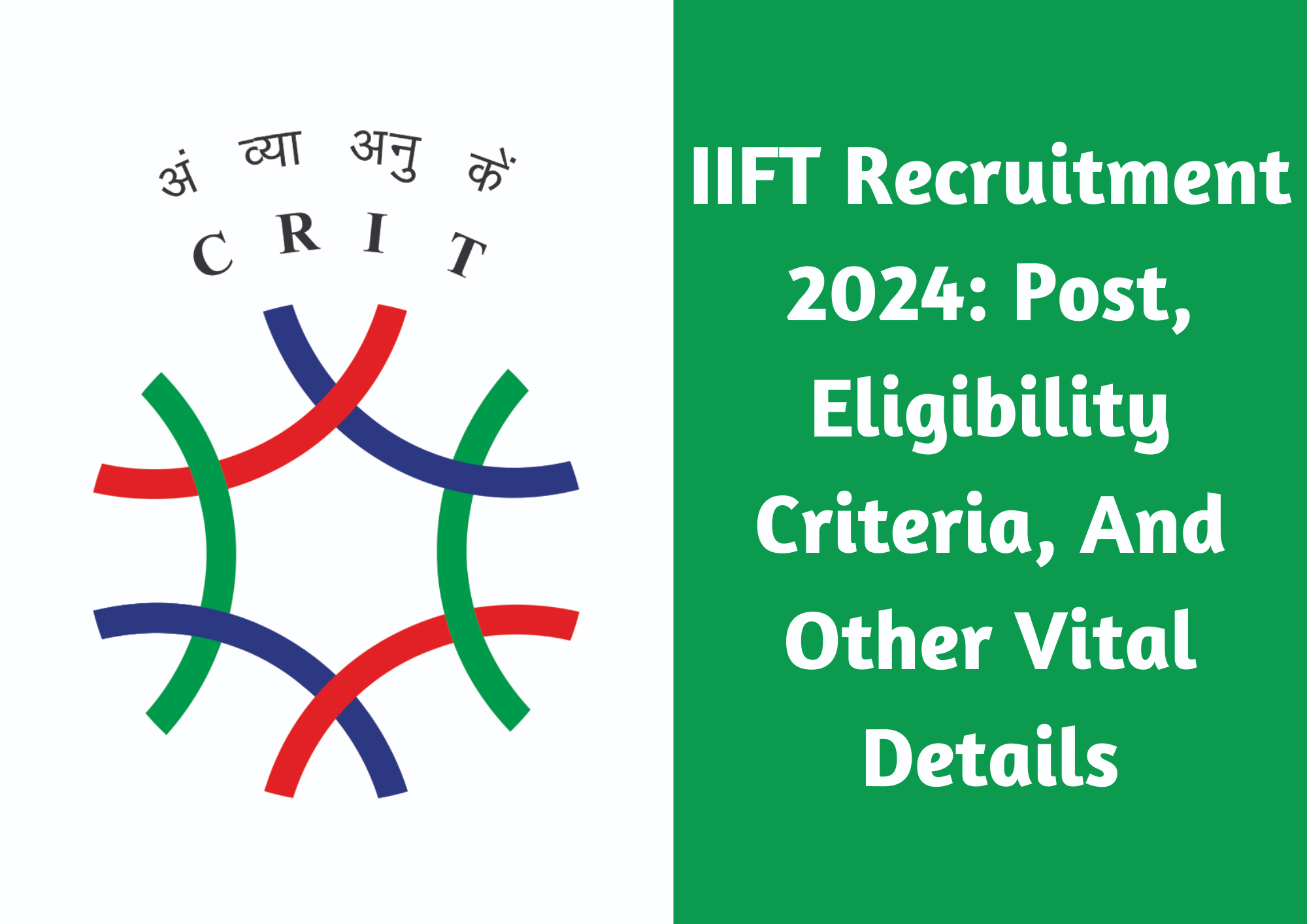  IIFT Recruitment 2024: Post, Eligibility Criteria, And Other Vital Details