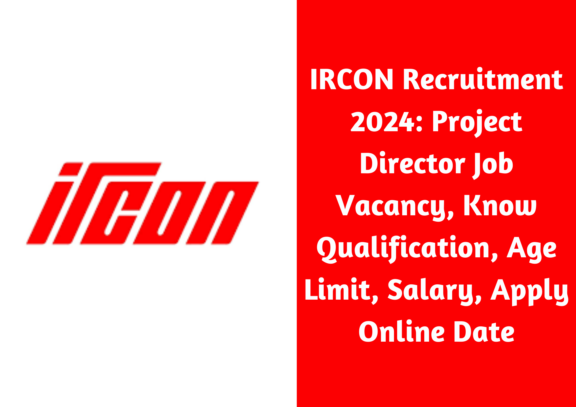  IRCON Recruitment 2024: Project Director Job Vacancy, Know Qualification, Age Limit, Salary, Apply Online Date