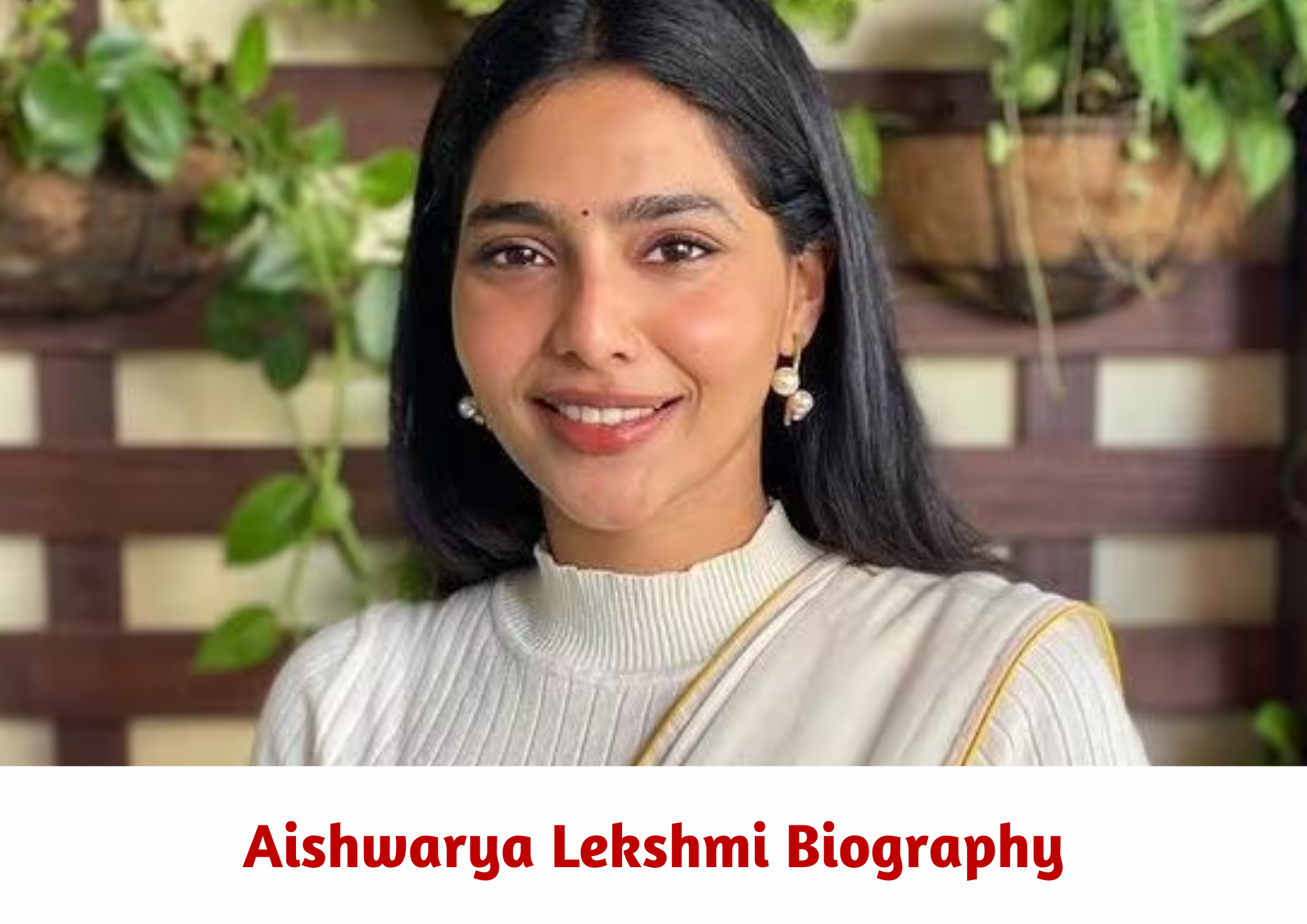  Aishwarya Lekshmi Biography