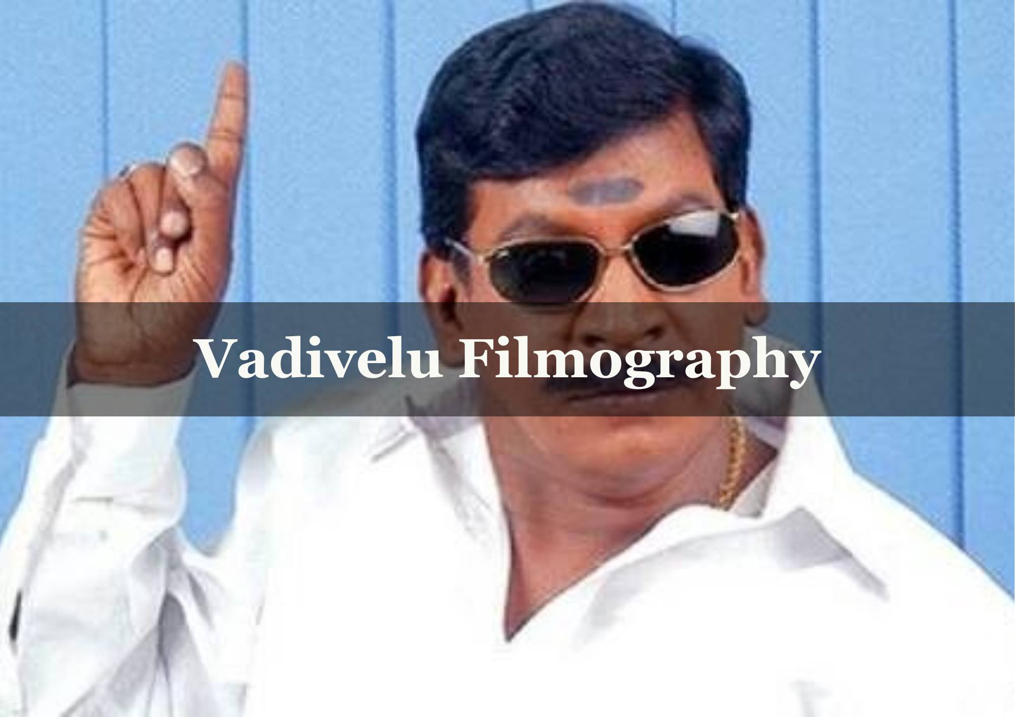  Vadivelu Filmography