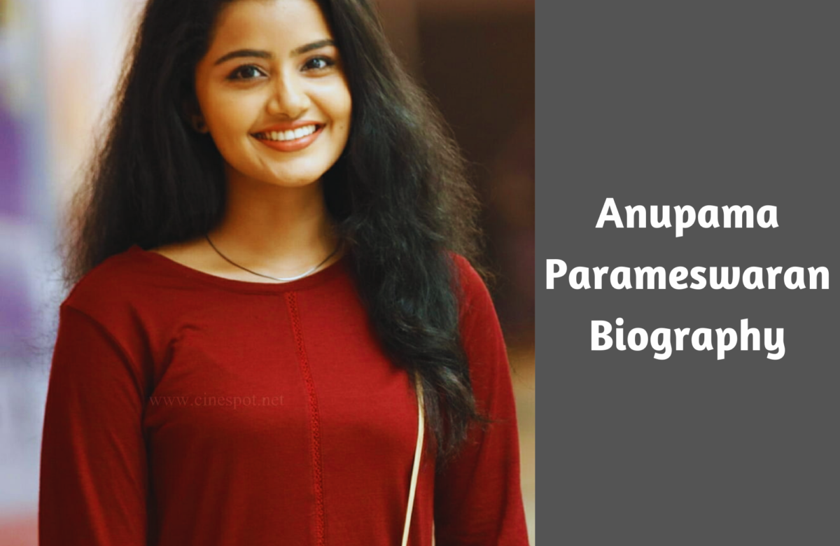 Anupama Parameswaran Biography