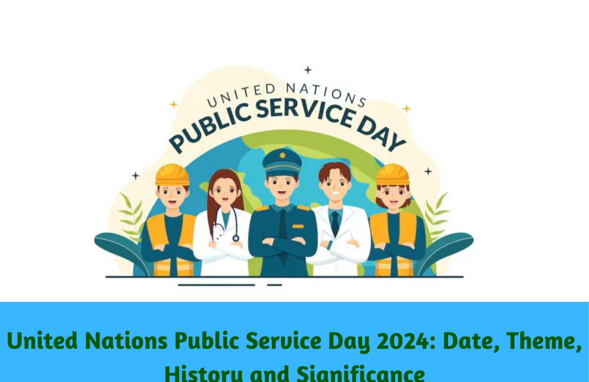 United Nations Public Service Day 2024: Date, Theme, History and Significance