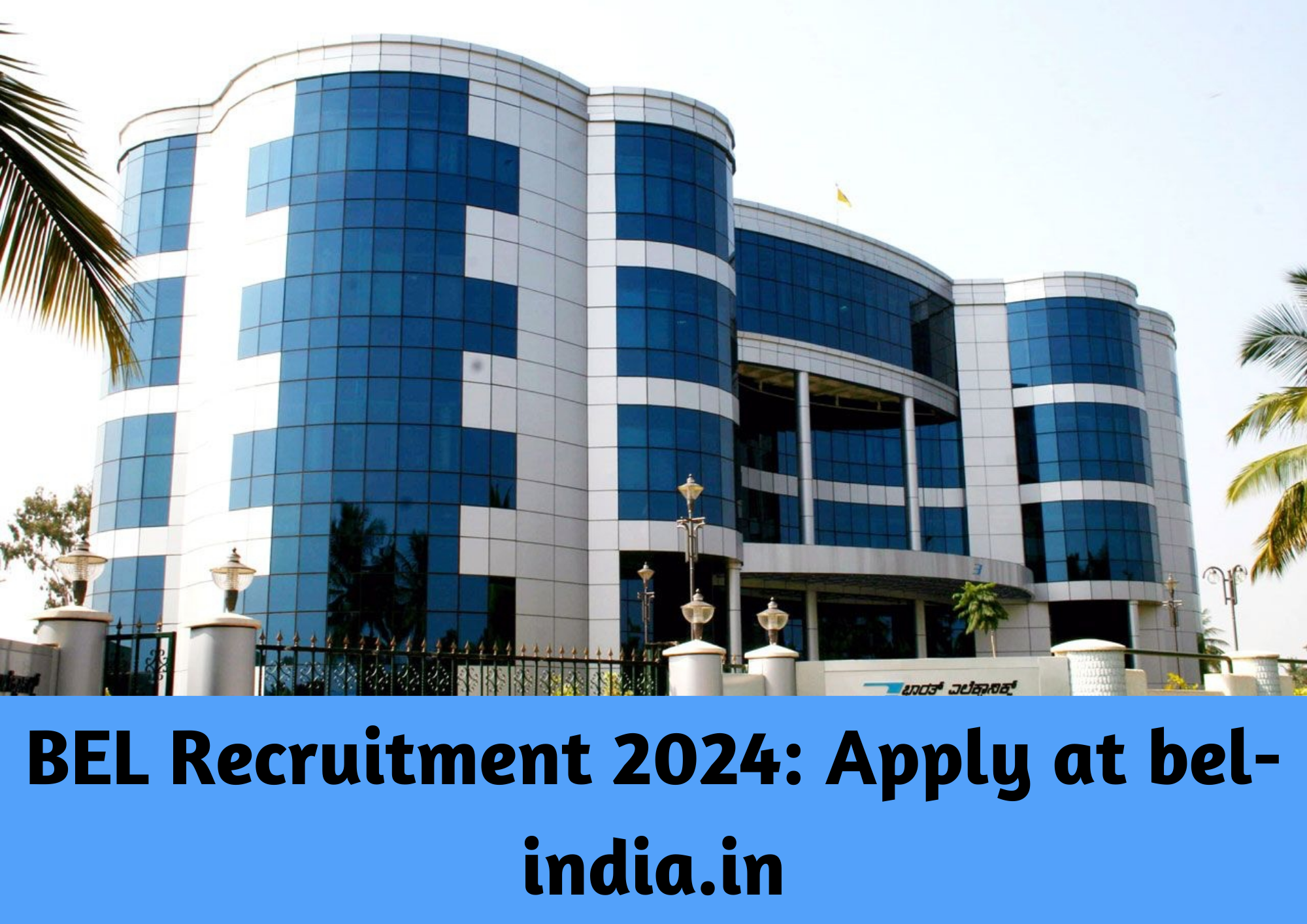  BEL Recruitment 2024: Apply at bel-india.in