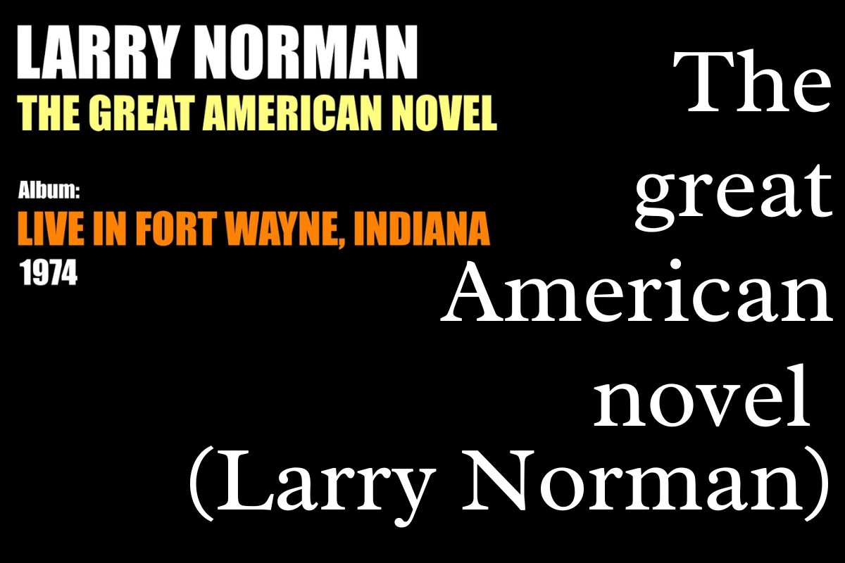  The great American novel (Larry Norman) – Lyrics