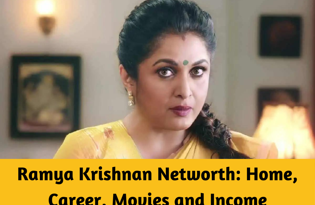 Ramya Krishnan Networth: Home, Career, Movies and Income