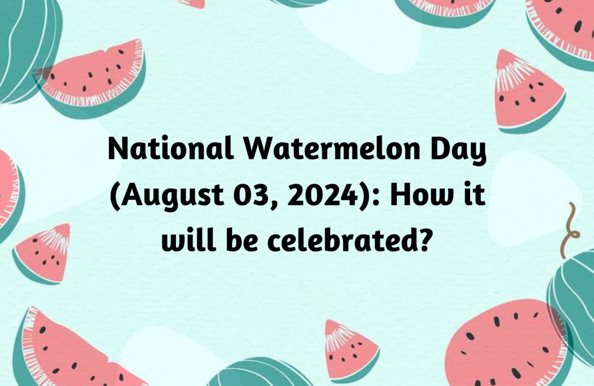 National Watermelon Day (August 03, 2024): How it will be celebrated?