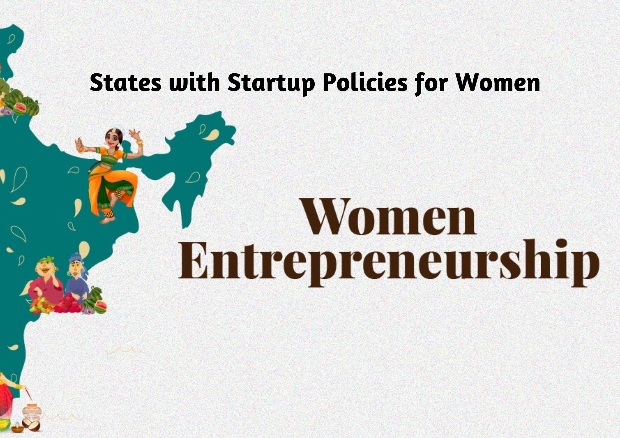  States with Startup Policies for Women: Women Entrepreneurship in India