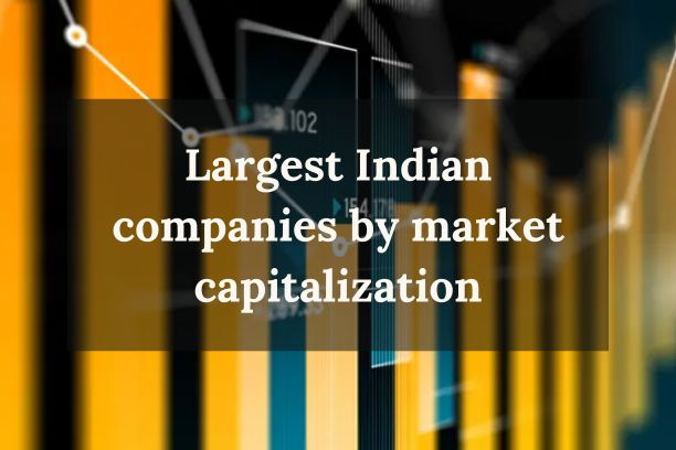  Largest Indian companies by market capitalization