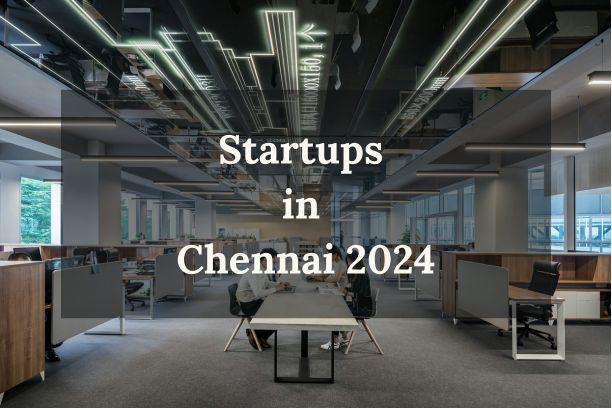  List of startup companies in Chennai : Startups in Chennai 2024