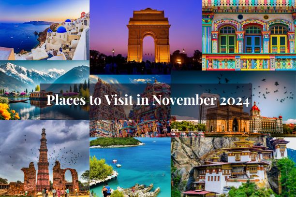 Places to Visit in November 2024, Top 10 Best Best Places to Visit in November 2024