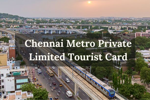 Chennai Metro Private Limited Tourist Card