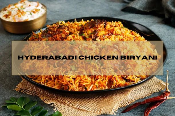 How to make Hyderabadi chicken biryani ?