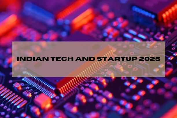  Indian Tech and Startup 2025